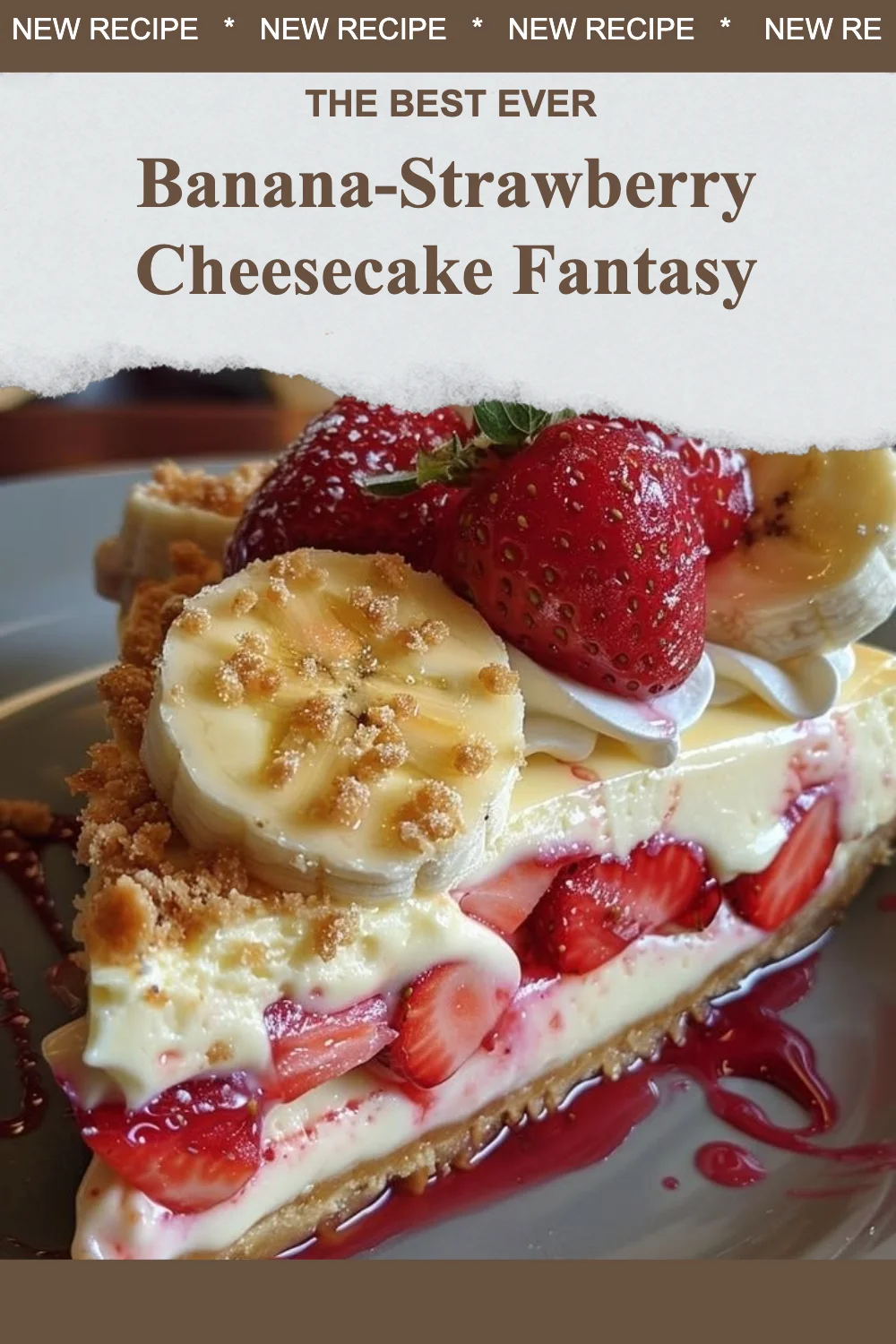 Delicious Banana-Strawberry Cheesecake topped with fresh fruits.