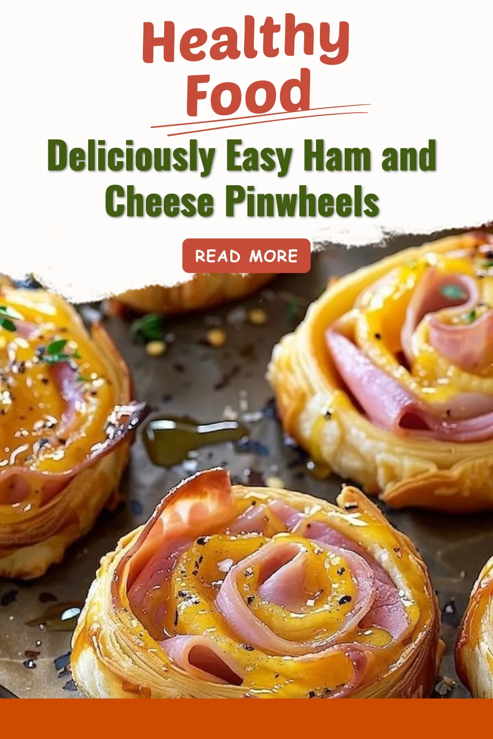 Deliciously Easy Ham and Cheese Pinwheels