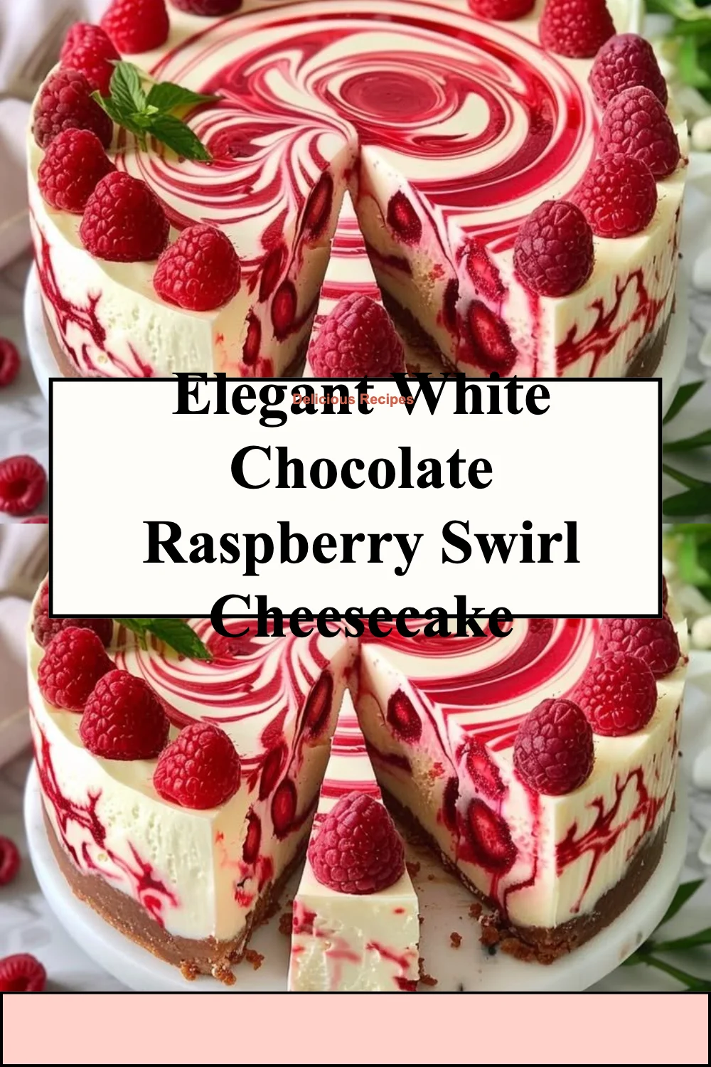 Elegant White Chocolate Raspberry Swirl Cheesecake