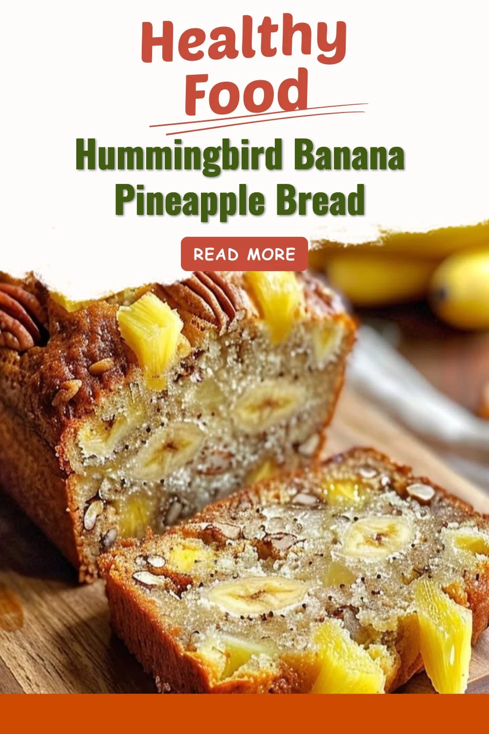 Hummingbird Banana Pineapple Bread