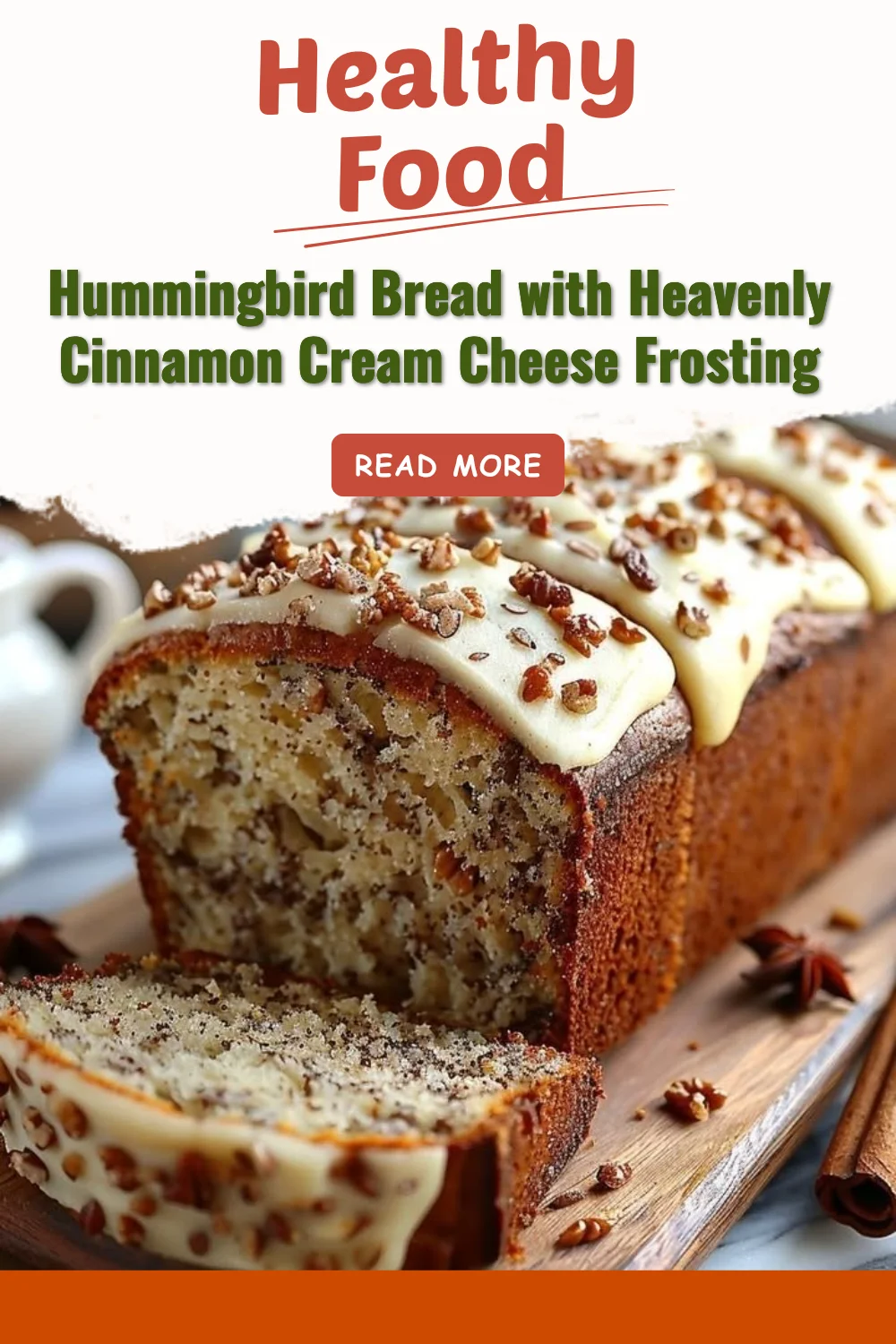 Hummingbird Bread with Heavenly Cinnamon Cream Cheese Frosting