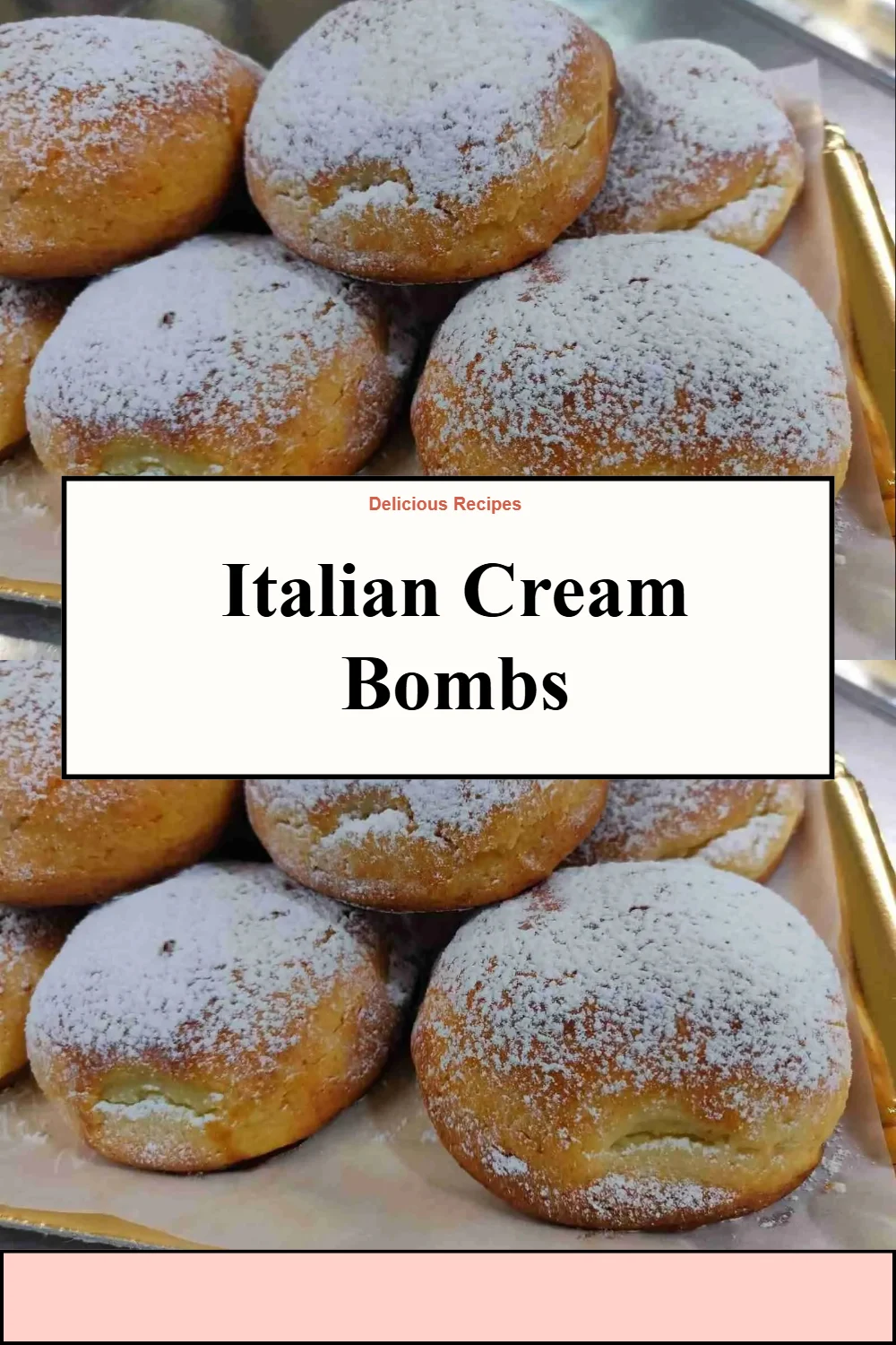 Delicious Italian Cream Bombs filled with creamy goodness and dusted with powdered sugar