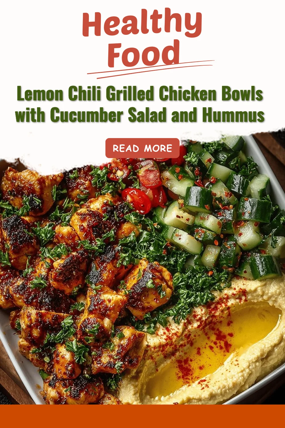 Lemon chili grilled chicken bowls with cucumber salad and hummus