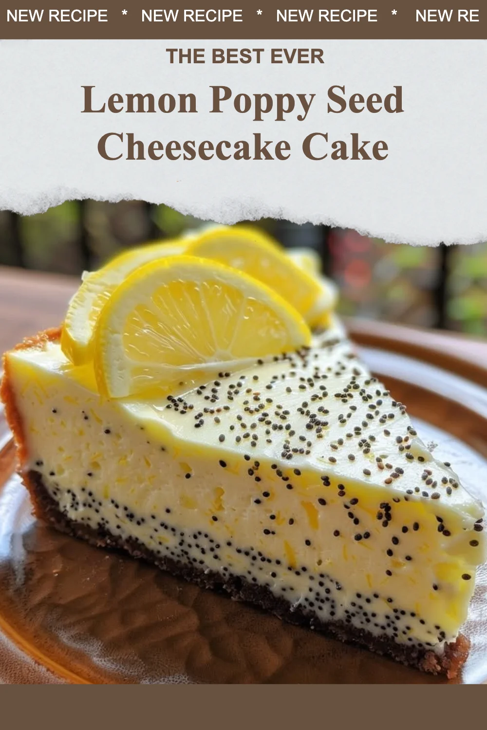 Lemon Poppy Seed Cheesecake Cake