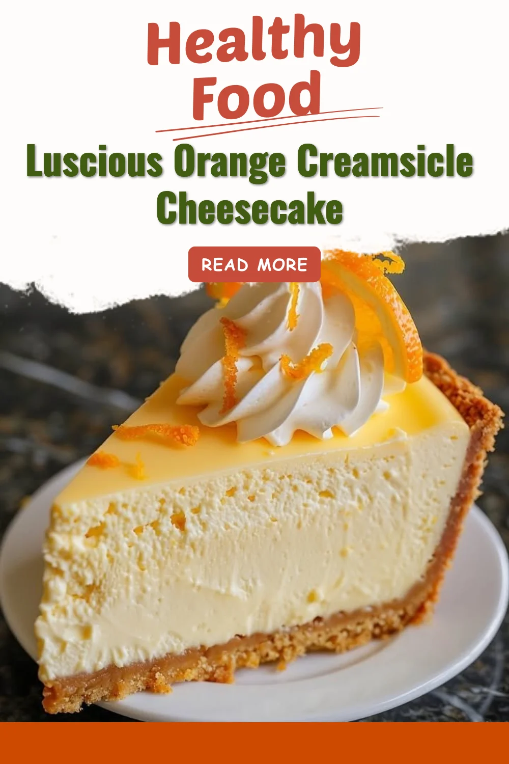 Luscious Orange Creamsicle Cheesecake with vibrant orange topping and creamy filling
