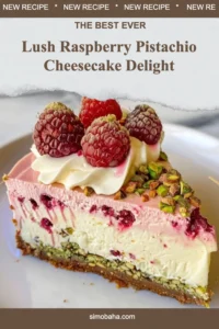 Delicious Raspberry Pistachio Cheesecake topped with fresh raspberries and pistachios.