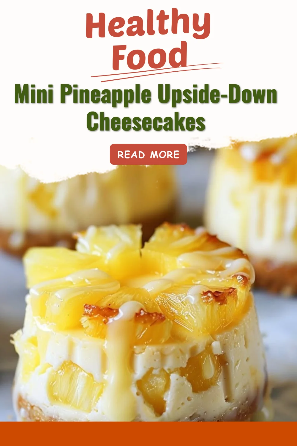 Mini pineapple upside-down cheesecakes topped with caramelized pineapple slices.