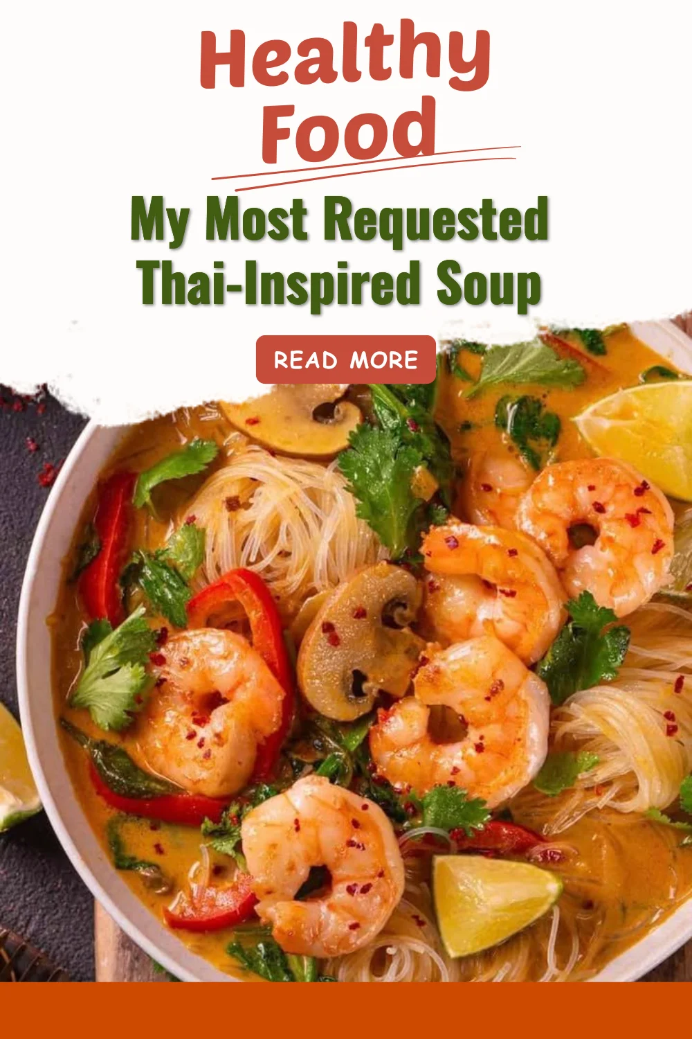 My Most Requested Thai-Inspired Soup