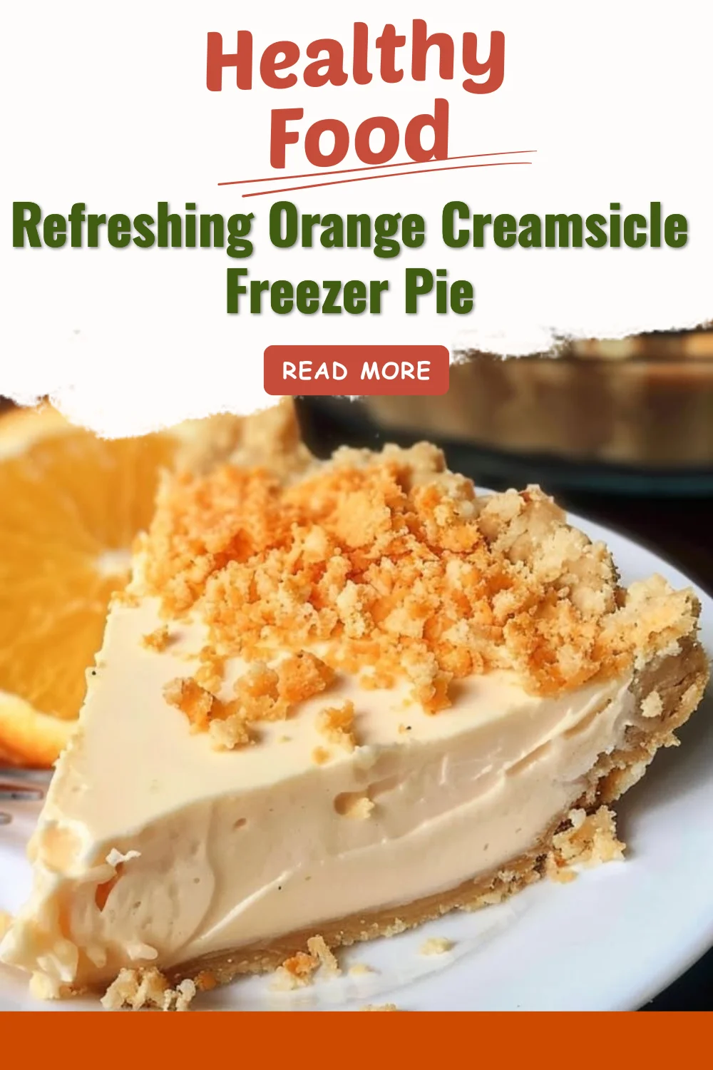 Refreshing Orange Creamsicle Freezer Pie