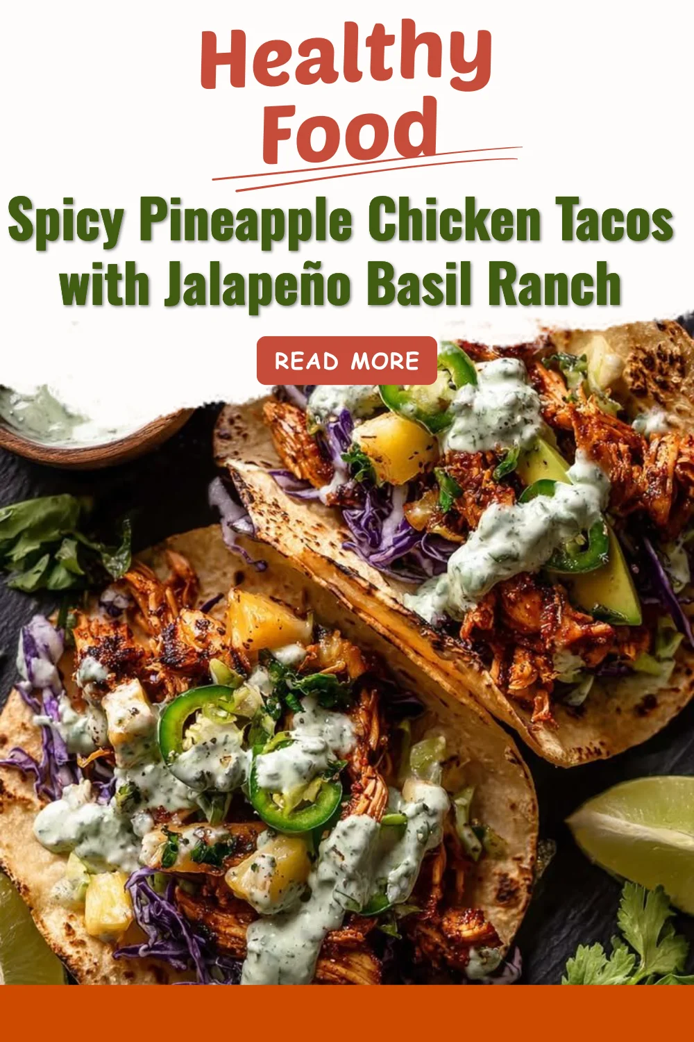 Spicy Pineapple Chicken Tacos with Jalapeño Basil Ranch