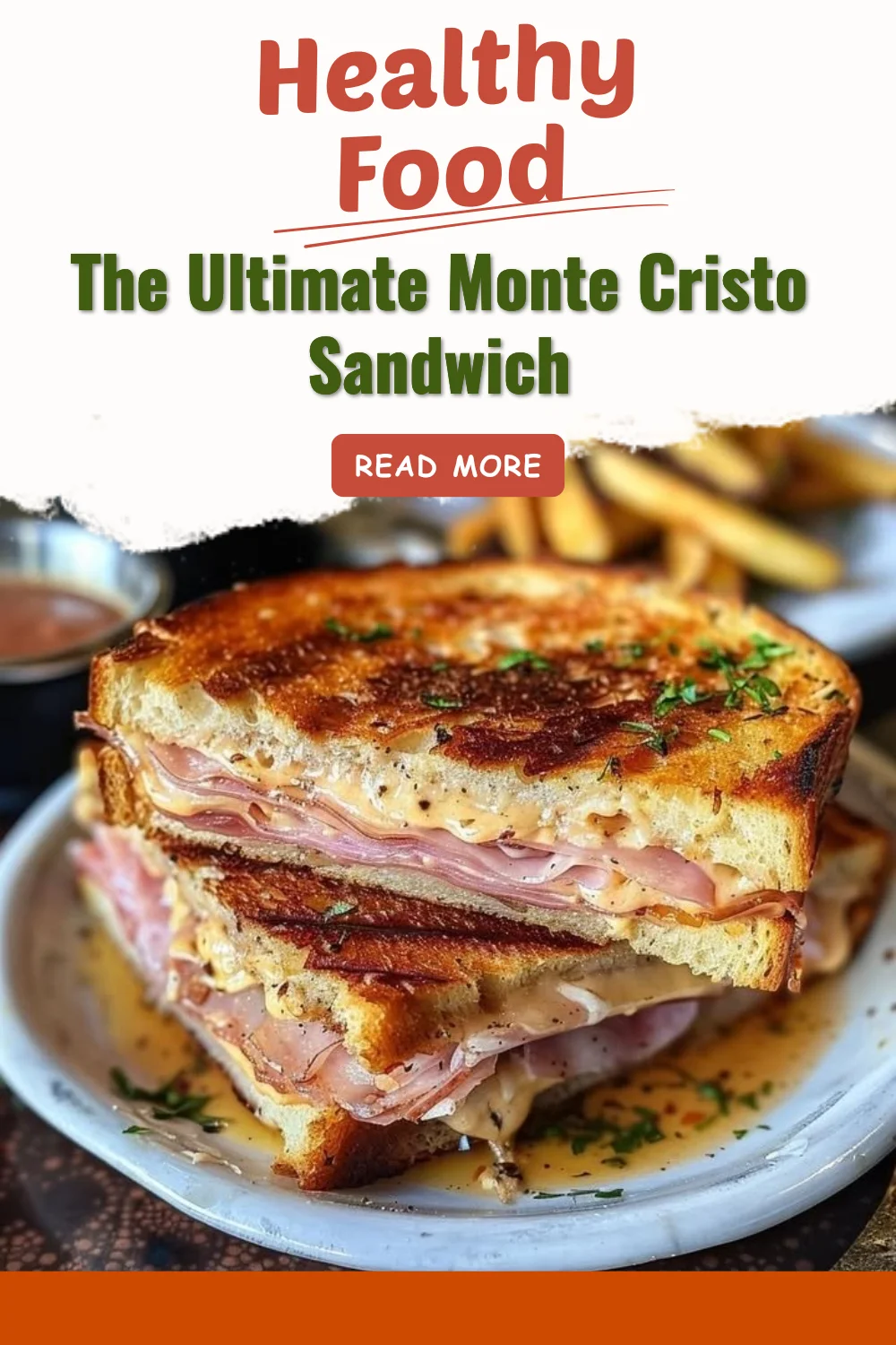 Ultimate Monte Cristo sandwich with ham, turkey, cheese, and powdered sugar.
