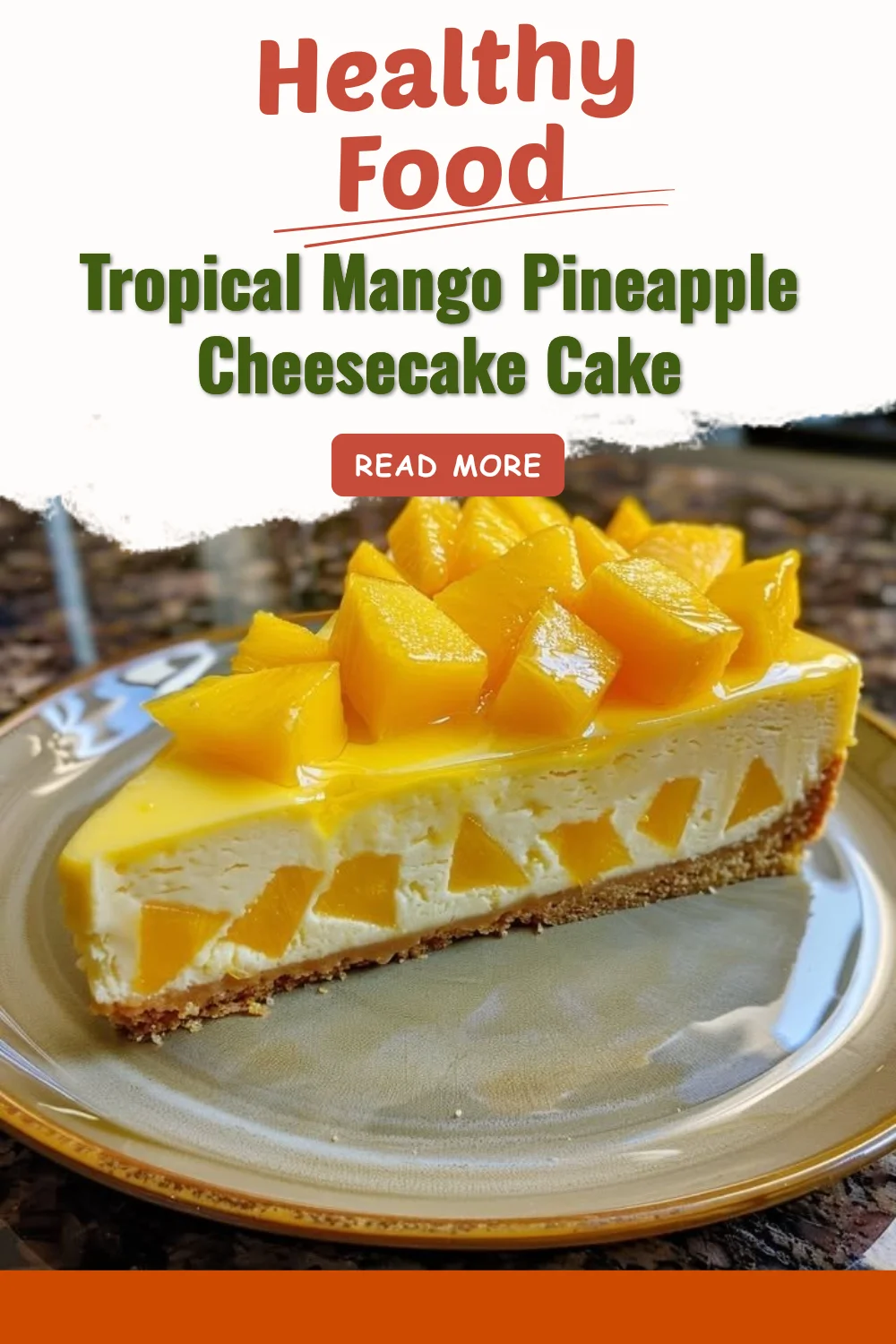 Tropical Mango Pineapple Cheesecake Cake