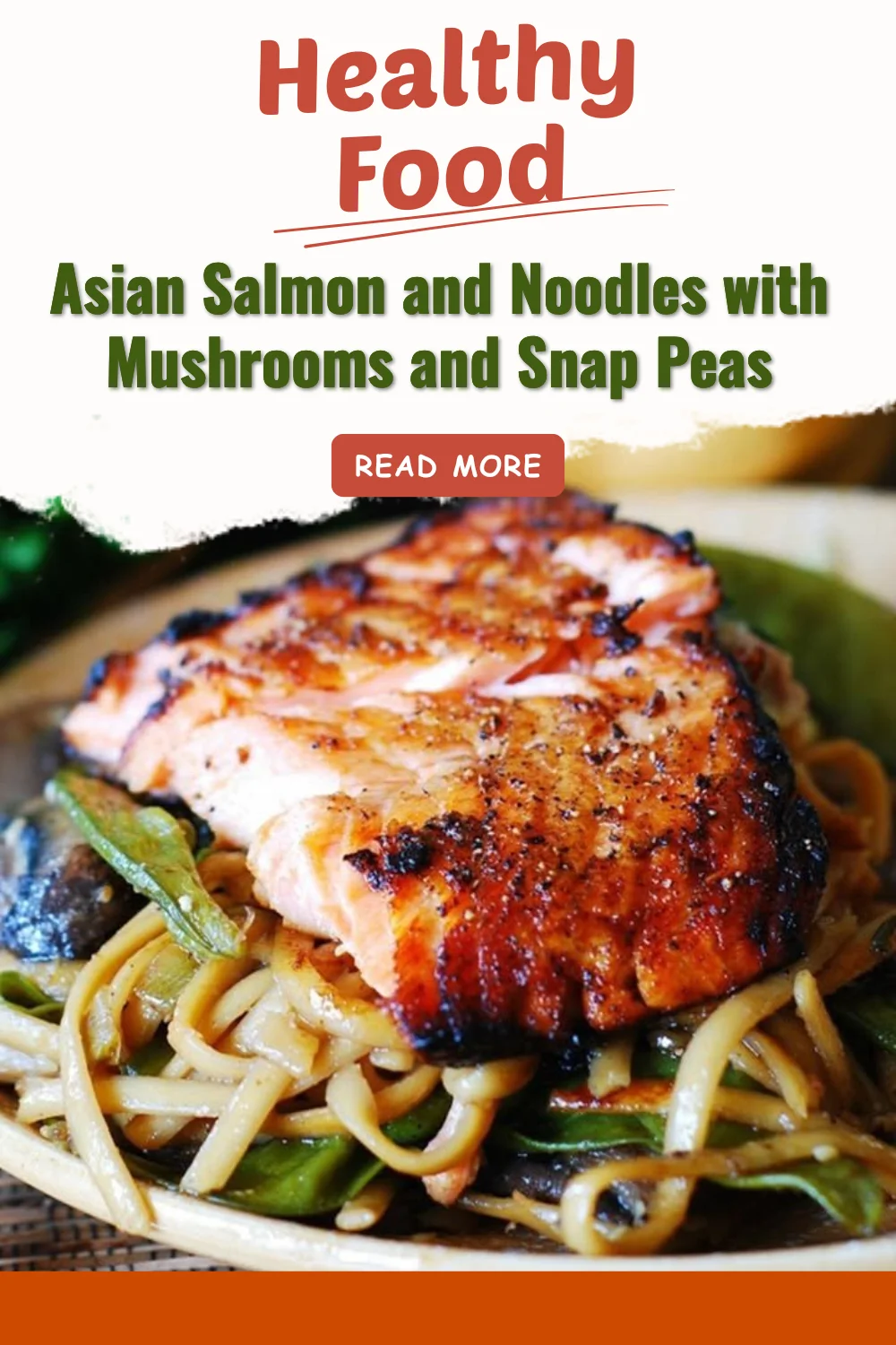 Asian Salmon and Noodles with Mushrooms and Snap Peas