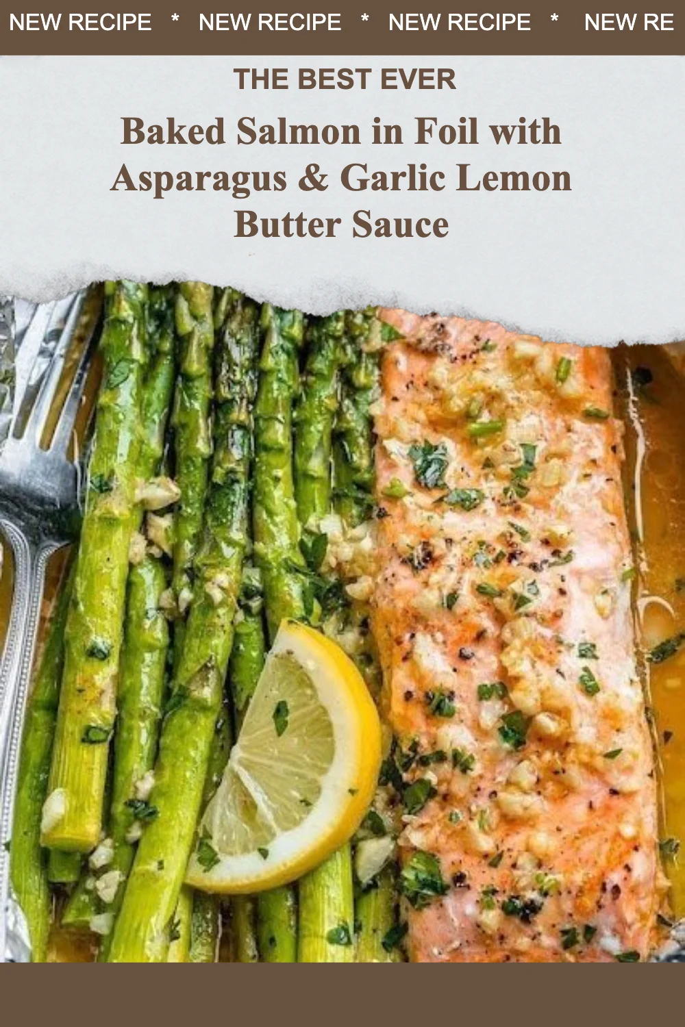 Baked salmon in foil with asparagus and garlic lemon butter sauce