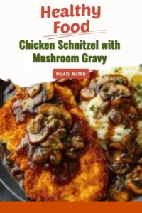 Plate of Chicken Schnitzel topped with savory mushroom gravy.