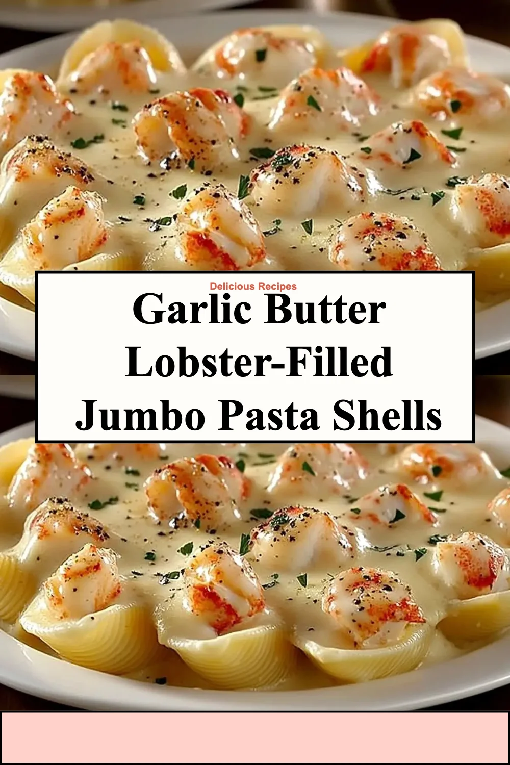 Garlic butter lobster-filled jumbo pasta shells served elegantly on a plate