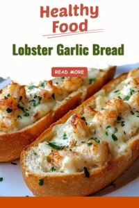 Delicious Lobster Garlic Bread with garlic butter and fresh lobster meat