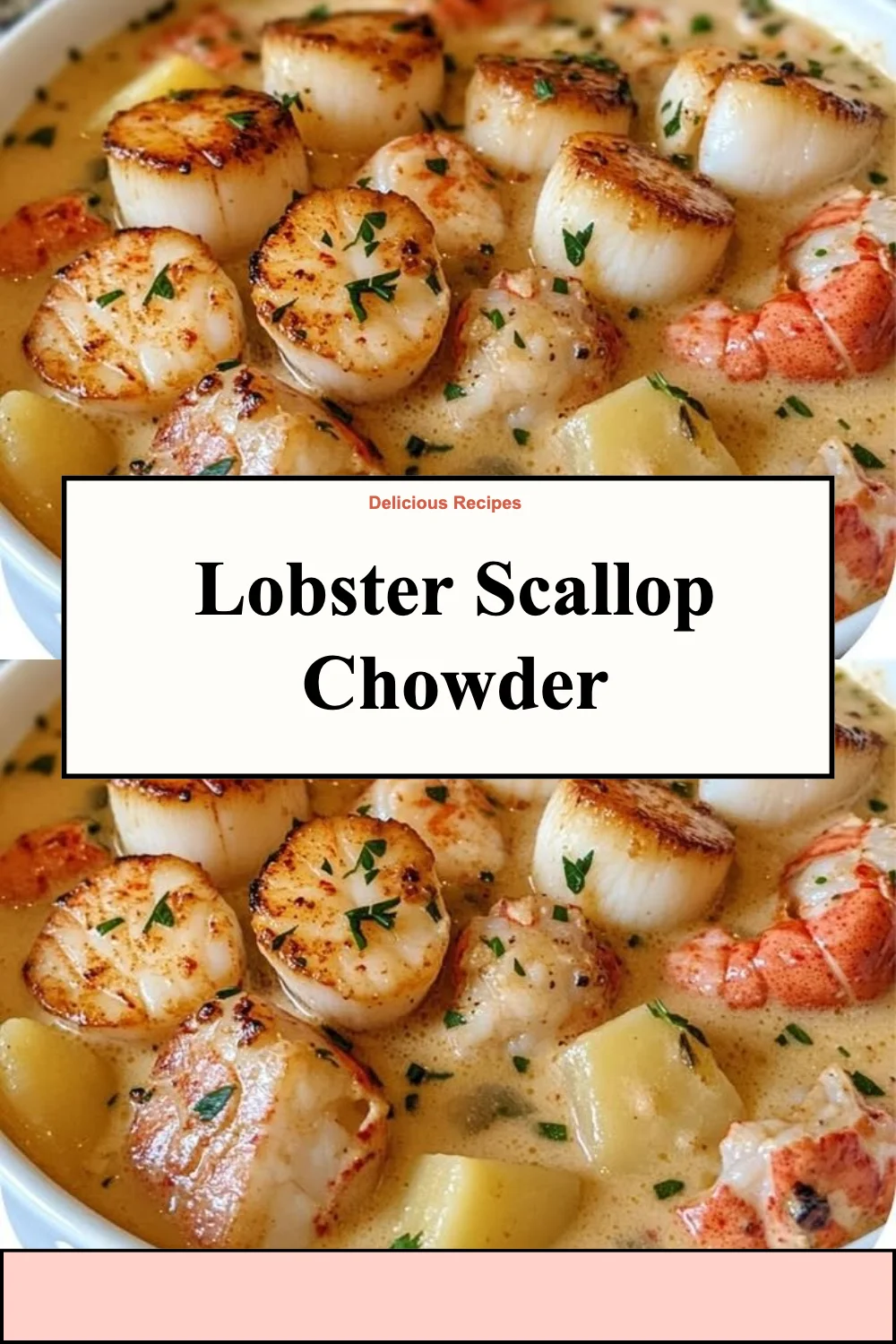 Bowl of rich Lobster Scallop Chowder garnished with herbs