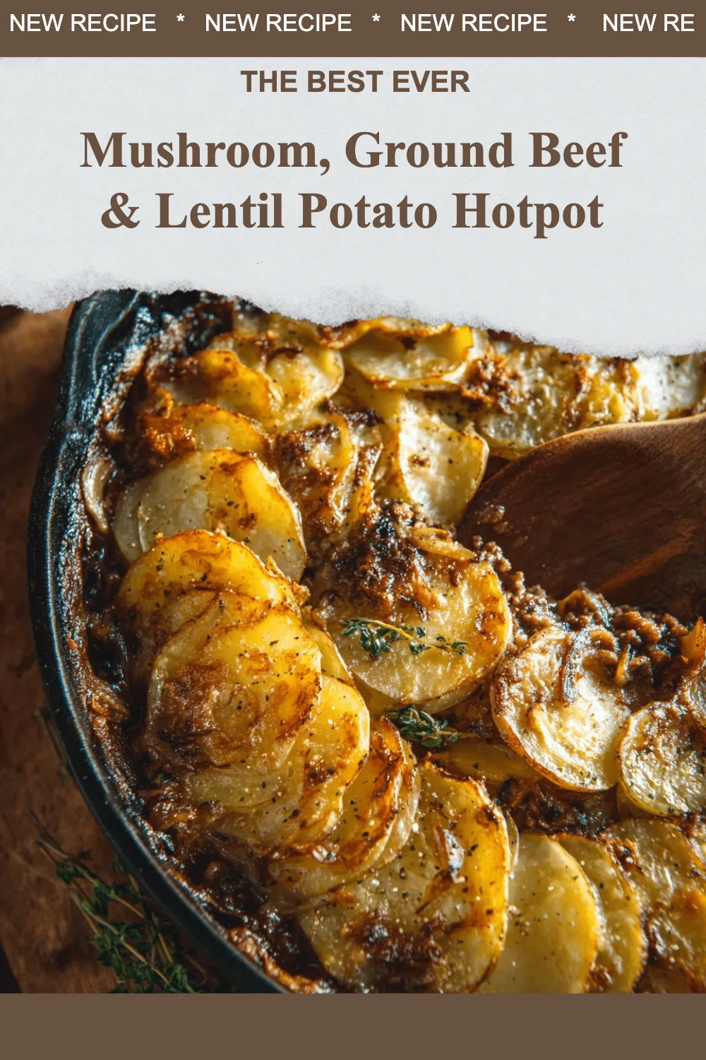 Mushroom, Ground Beef & Lentil Potato Hotpot