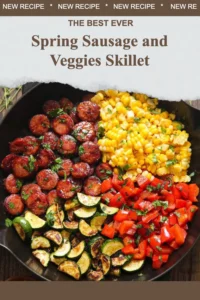 Delicious Spring Sausage and Veggies Skillet recipe with vibrant vegetables.