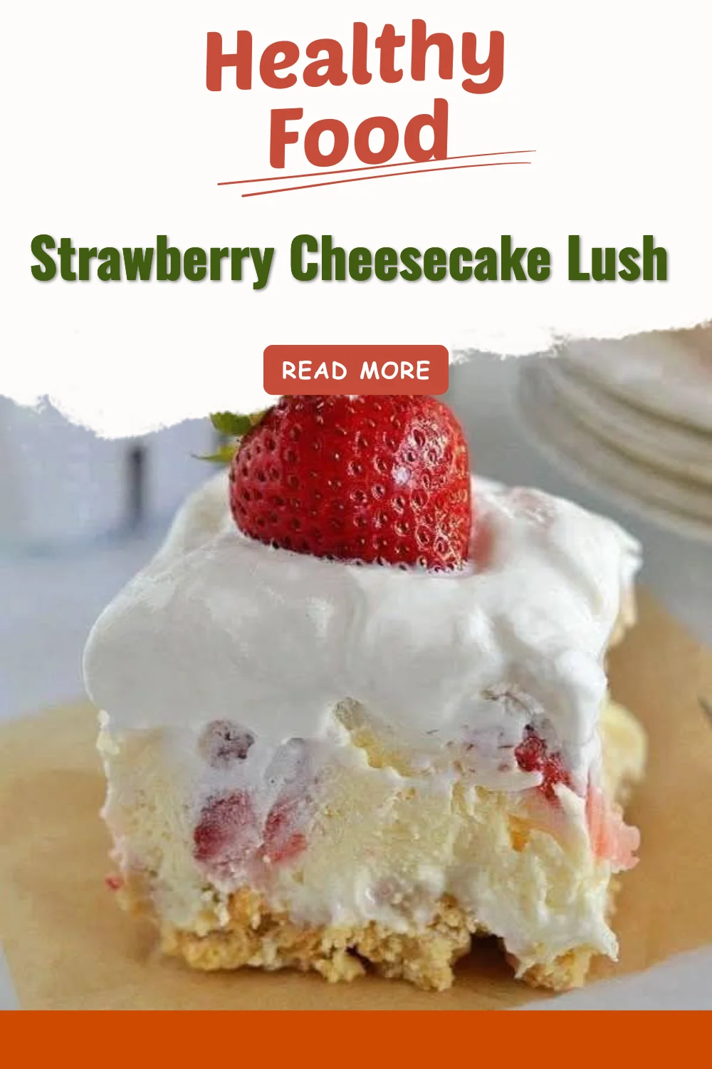 Delicious strawberry cheesecake lush with creamy layers and fresh strawberries