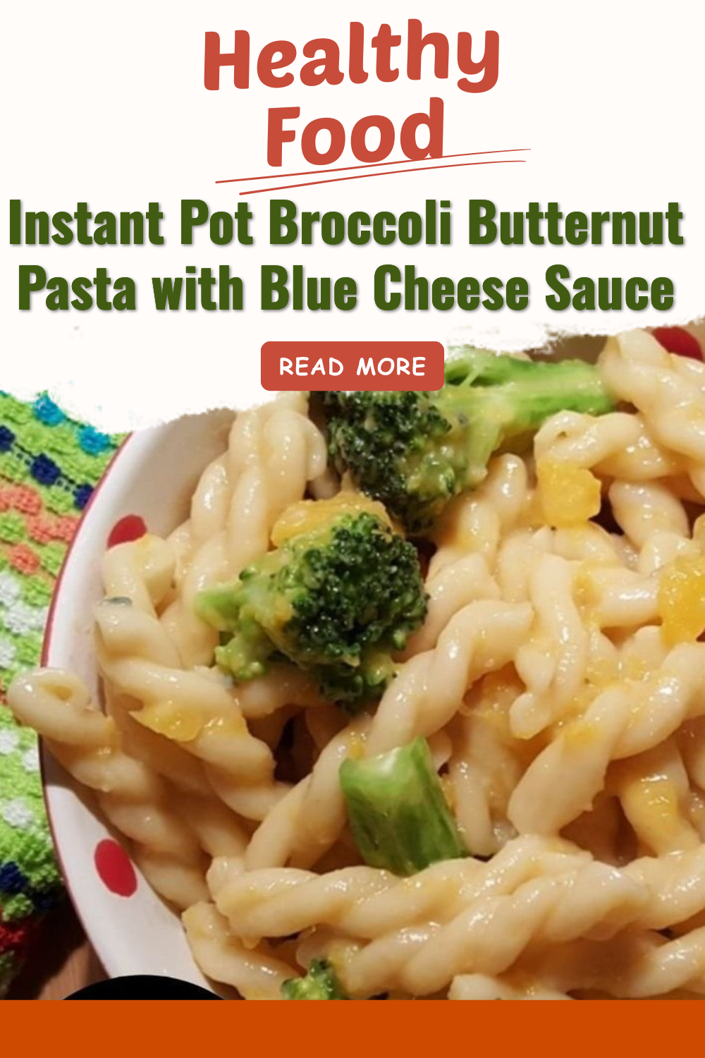Instant Pot Broccoli Butternut Pasta with Blue Cheese Sauce