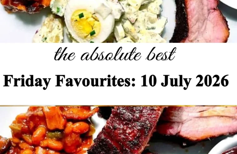 Friday Favourites collection for 10 July 2026 featuring top weekly picks.