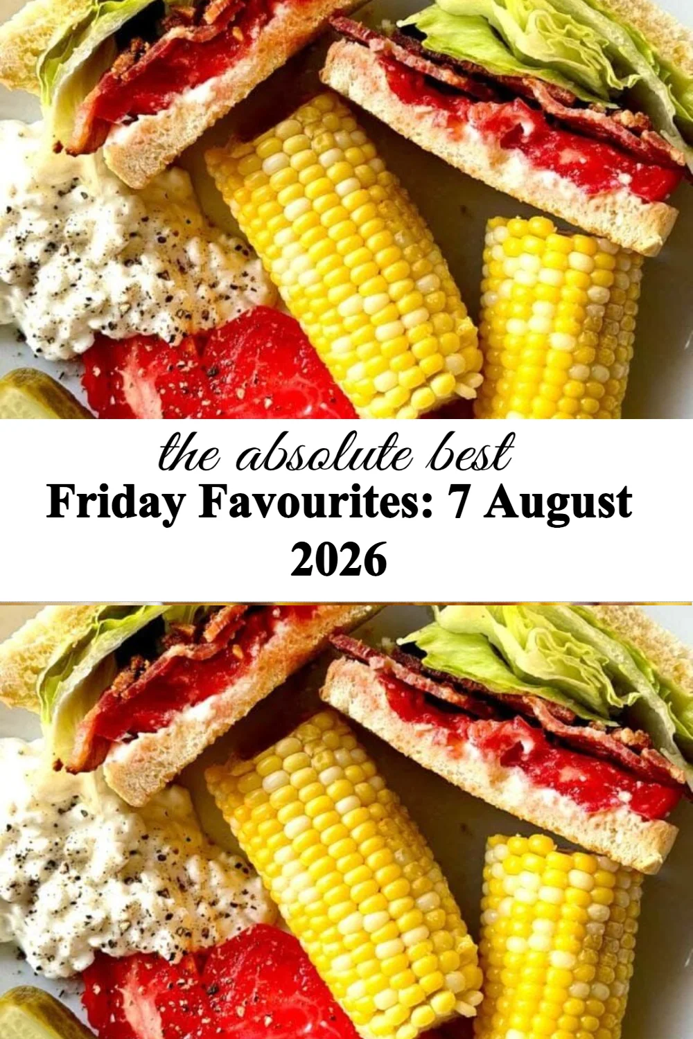 Friday Favourites: 7 August 2026 Friday Favourites: 7 August 2026